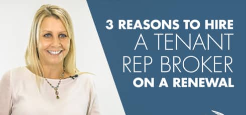 3 Reasons to Hire a Tenant Rep Broker for Your Lease Renewal
