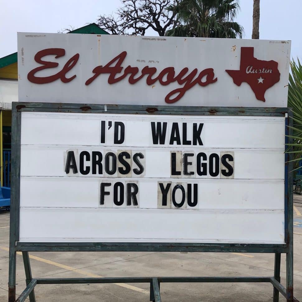 I'd walk across legos for you